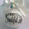 In Memory of a Beautiful Life Bauble-Narelle's Arts & Crafts